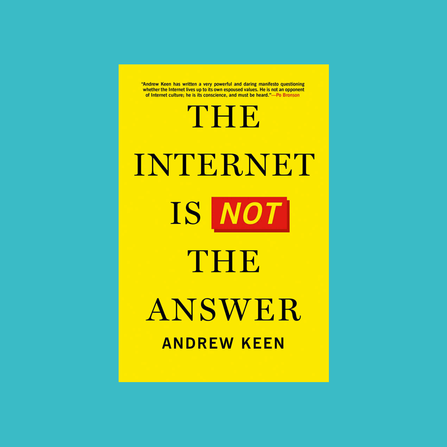 Book: The internet is not the answer