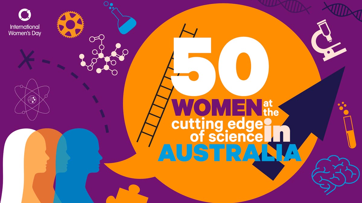 50 women at the cutting edge of science in Australia